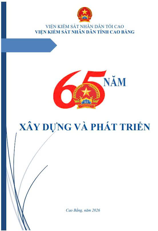 Kỷ yếu 65 năm xây dựng và phát triển Viện kiểm sát nhân dân tỉnh Cao Bằng